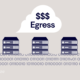 A decorative image showing a cloud with three dollar signs and the word "Egress", three CDN nodes, and a series of 0s and 1s representing data.