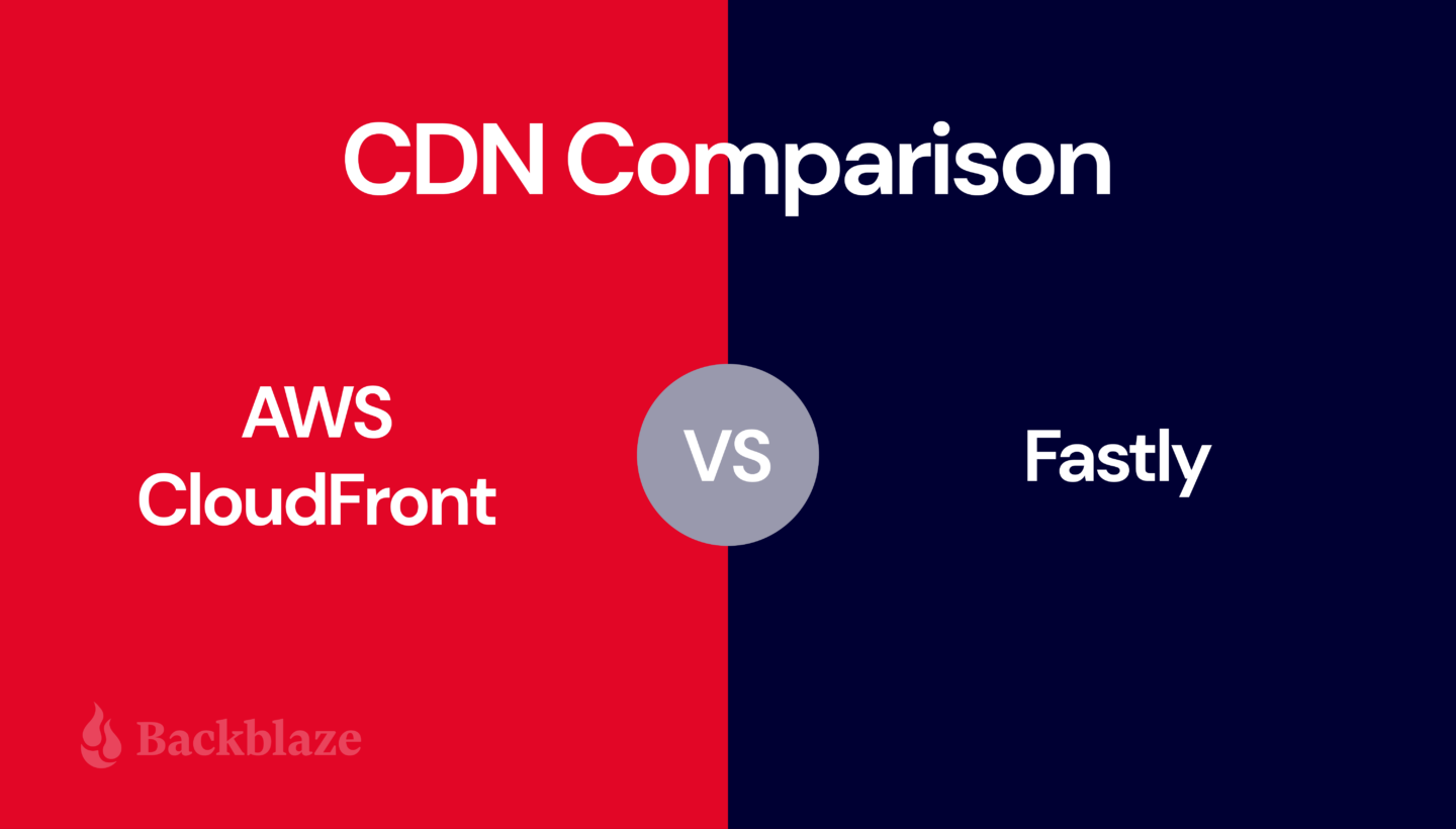 CDN Comparison: AWS CloudFront vs. Fastly